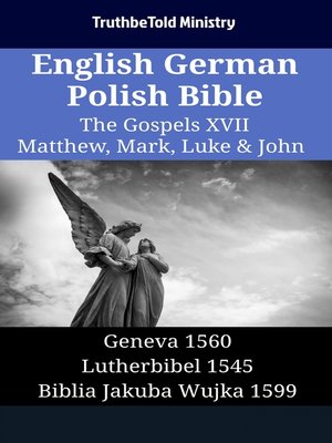 cover image of English German Polish Bible--The Gospels XVII--Matthew, Mark, Luke & John
